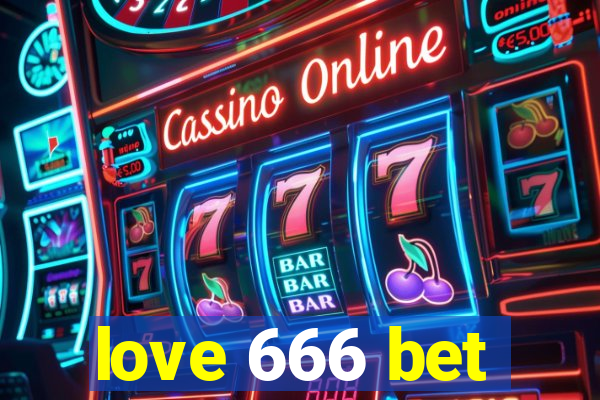 love 666 bet